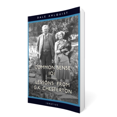 Common Sense 101: Lessons from Chesterton