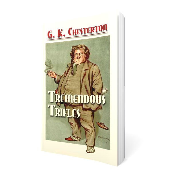 Tremendous Trifles – Store | Society of Gilbert Keith Chesterton