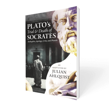 Plato's Trial & Death of Socrates: Euthyphro, Apology, Crito, and Phaedo