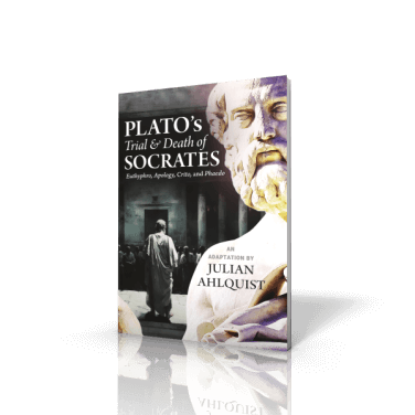 Plato's Trial & Death of Socrates: Euthyphro, Apology, Crito, and Phaedo